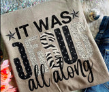 It was Jesus all along